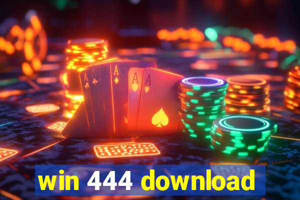 win 444 download